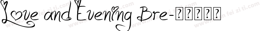 Love and Evening Bre字体转换